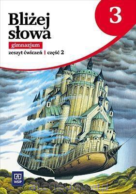 Język polski Gimnazjum 3/2 Bliżej słowa ćwiczenie [KSIĄŻKA]