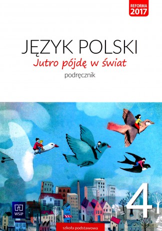Język polski Szkoła podstawowa 4 Jutro pójdę w świat Podręcznik [KSIĄŻKA]