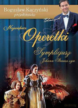 Bogusław Kaczyński Przedstawia: Operetki 07: Symplicjusz [DVD]