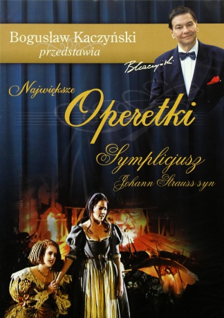 Bogusław Kaczyński Przedstawia: Operetki 07: Symplicjusz [DVD]