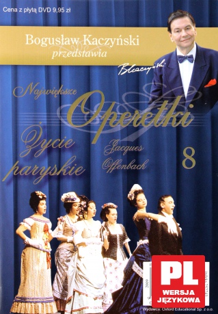 Bogusław Kaczyński Przedstawia: Operetki 08: Życie paryskie [DVD]