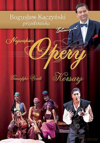 Bogusław Kaczyński Przedstawia: Opery 14: Korsarz [DVD]