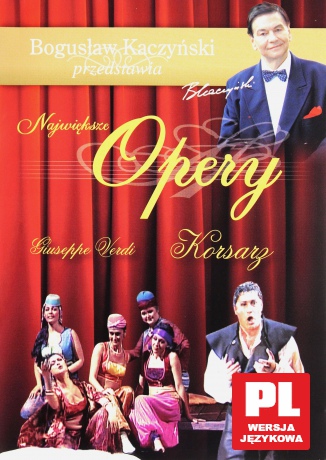 Bogusław Kaczyński Przedstawia: Opery 14: Korsarz [DVD]