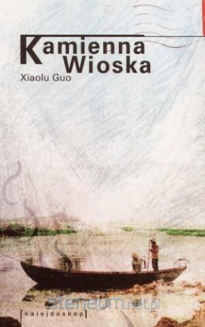 Kamienna wioska - Xialou Guo [KSIĄŻKA]