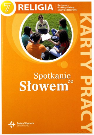 Katechizm Szkoła podstawowa 7 Spotkanie ze słowem Karty pracy [KSIĄŻKA]