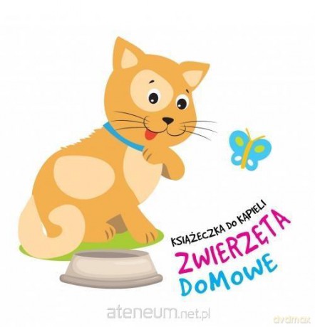 Kąpielowa z łódeczką - Zwierzęta domowe [KSIĄŻKA]