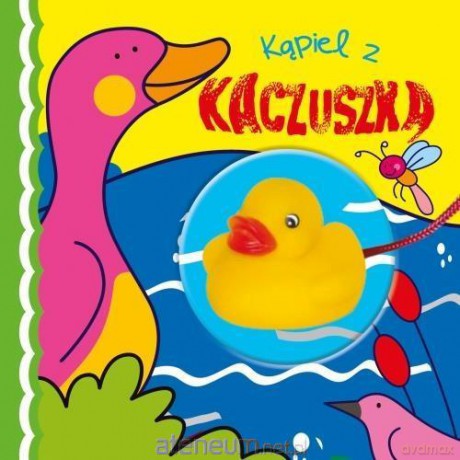 Kąpielowa z zabawką - Kąpiel z kaczuszką [KSIĄŻKA]