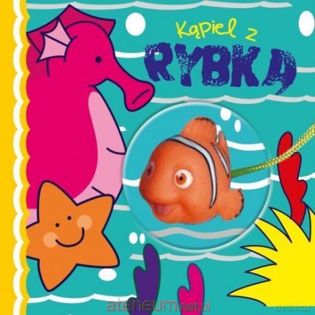 Kąpielowa z zabawką - Kąpiel z rybką [KSIĄŻKA]