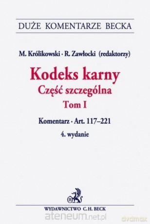 Kodeks karny. Część szczególna (Tom 1) [KSIĄŻKA]