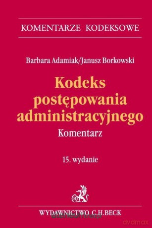 Kodeks postępowania administracyjnego. Komentarz [KSIĄŻKA]
