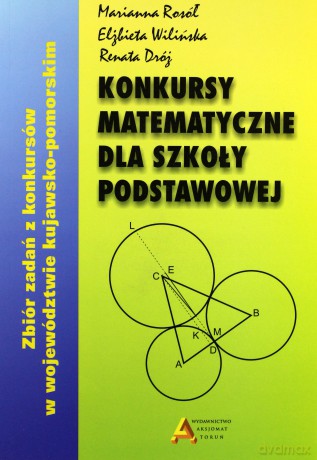 Konkursy matematyczne dla Szkoła podstawowa [KSIĄŻKA]