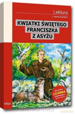 Kwiatki św. Franciszka z Asyżu z opracowaniem [KSIĄŻKA]