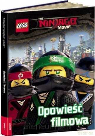 LEGO Ninjago Movie. Opowieść filmowa [KSIĄŻKA]