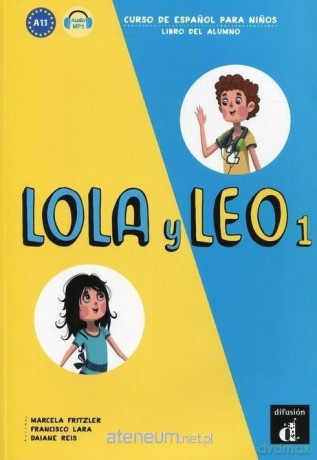 Lola y Leo 1 Libro del alumno [KSIĄŻKA]