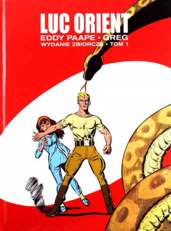Luc Orient. Wydanie zbiorcze (Tom 1) - Eddy Paape [KOMIKS]