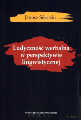 Ludyczność werbalna w perspektywie lingwistycznej - Janusz Sikorski [KSIĄŻKA]
