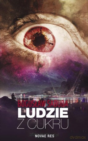 Ludzie z Cukru - Bogusław Sabuda [KSIĄŻKA]