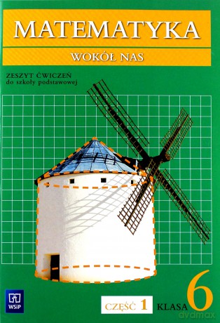 Matematyka Wokół nas Szkoła podstawowa 6/1 ćwiczenie [KSIĄŻKA]