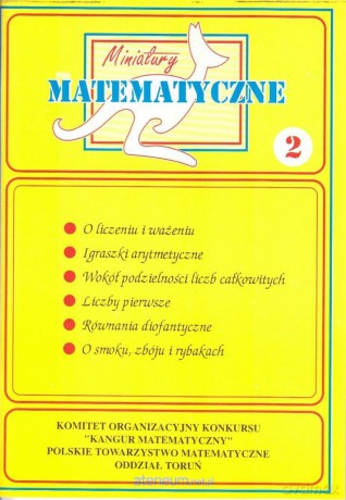 Miniatury matematyczne 02 Szkoła podstawowa - O liczeniu i ważeniu [KSIĄŻKA]