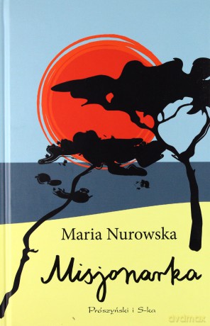 Misjonarka - Maria Nurowska [KSIĄŻKA]