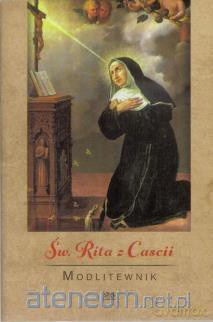 Modlitewnik. Święta Rita z Cascii [KSIĄŻKA]
