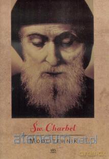Modlitewnik. Święty Charbel [KSIĄŻKA]