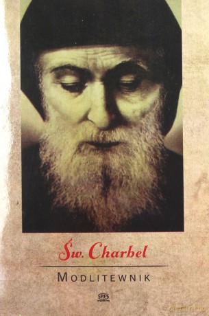 Modlitewnik. Święty Charbel [KSIĄŻKA]