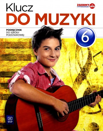 Muzyka Szkoła podstawowa 6 Klucz do muzyki Podręcznik [KSIĄŻKA]