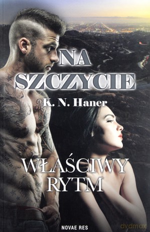 Na szczycie. Właściwy rytm - K.N. Haner [KSIĄŻKA]