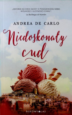Niedoskonały cud - Andrea De Carlo [KSIĄŻKA]