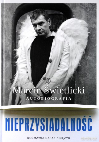 Nieprzysiadalność. Autobiografia - Marcin Świetlicki, Rafał Księżyk [KSIĄŻKA]