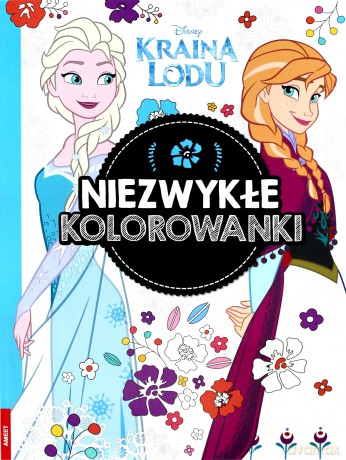Niezwykłe kolorowanki. Kraina Lodu [KSIĄŻKA]