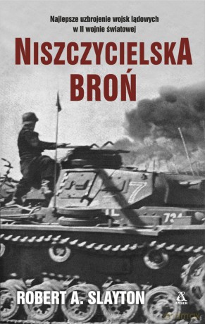 Niszczycielska broń - Robert A. Slayton [KSIĄŻKA]
