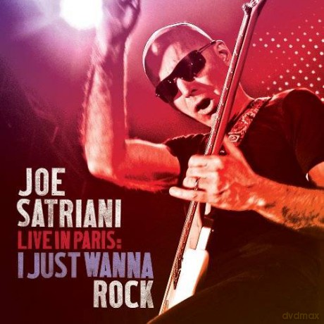 Joe Satriani: Live in Paris: I Just Wanna Rock [2CD]