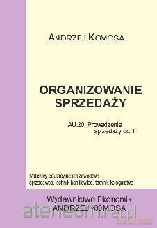 Organizowanie sprzedaży - Andrzej Komosa [KSIĄŻKA]
