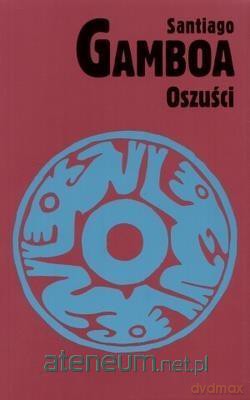 Oszuści - Santiago Gamboa [KSIĄŻKA]