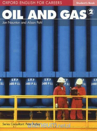 Oxford English for Careers. Oil and gas 2 podręcznik [KSIĄŻKA]