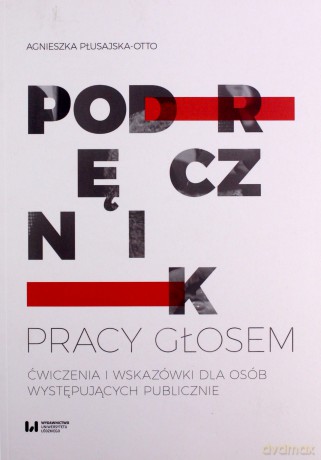 Podręcznik pracy głosem. Ćwiczenia i wskazówki - Agnieszka Płusajska-Otto [KSIĄŻKA]