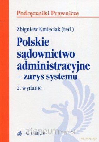 Polskie sądownictwo administracyjne - Zbigniew Kmieciak [KSIĄŻKA]