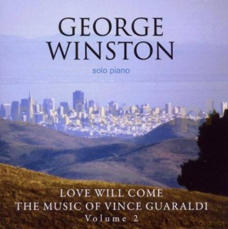 George Winston: Love Will Come - The Music Of Vince Guaraldi, Volume 2 [CD]