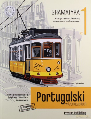 Portugalski w tłumaczeniach. Gramatyka 1 - Przemysław Dębowiak [KSIĄŻKA]