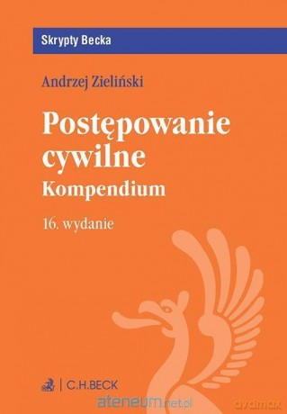 Postępowanie cywilne. Kompedium - Andrzej Zieliński [KSIĄŻKA]
