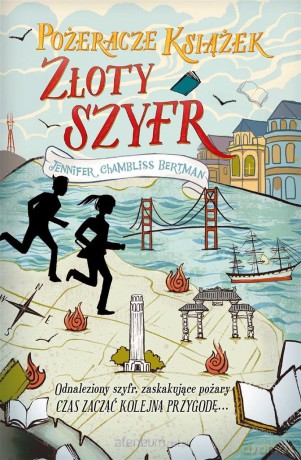 Pożeracze książek (Tom 2) Złoty szyfr - Jennifer Chambliss Bertman [KSIĄŻKA]