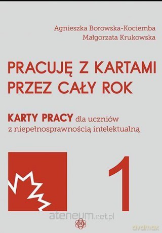 Pracuje z kartami przez cały rok cz. 1 - Agnieszka Borowska-Kociemba, Małgorzata Krukowska [KSIĄŻKA]