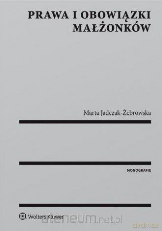 Prawa i obowiązki małżonków [KSIĄŻKA]