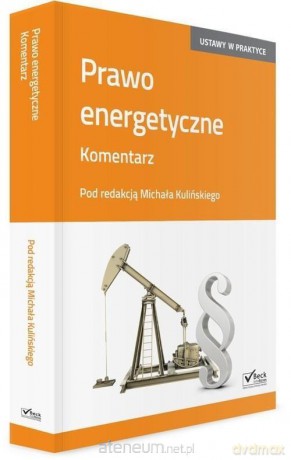 Prawo energetyczne. Komentarz [KSIĄŻKA]
