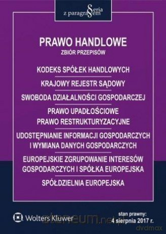 Prawo handlowe. Zbiór przepisów 2017 [KSIĄŻKA]