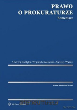 Prawo o prokuraturze. Komentarz [KSIĄŻKA]
