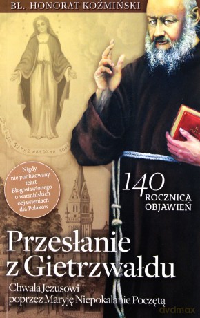 Przesłanie z Gietrzwałdu - o. Honorat Koźmiński [KSIĄŻKA]