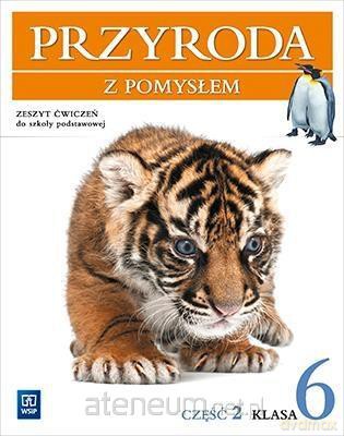 Przyroda Szkoła podstawowa 6/2 z pomysłem ćwiczenie [KSIĄŻKA]